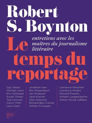 cover image of Le Temps du reportage--Entretiens avec les maîtres du journalisme littéraire